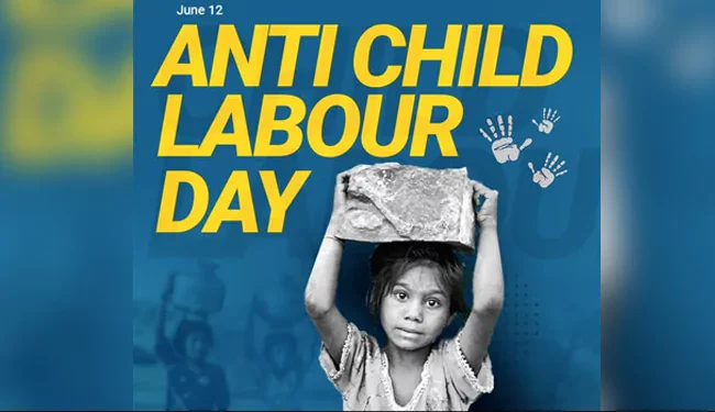 আজি বিশ্ব শিশু শ্ৰমিক বিৰোধী দিৱস: