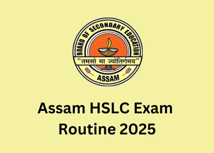 HSLC Exam 2025 I মেট্ৰিক পৰীক্ষাৰ সময়সূচী ঘোষণা